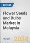 Flower Seeds and Bulbs Market in Malaysia: Business Report 2024 - Product Image