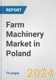 Farm Machinery Market in Poland: Business Report 2024- Product Image