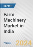 Farm Machinery Market in India: Business Report 2024- Product Image
