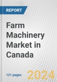 Farm Machinery Market in Canada: Business Report 2024- Product Image