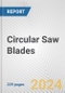 Circular Saw Blades: European Union Market Outlook 2023-2027 - Product Thumbnail Image