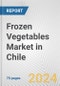 Frozen Vegetables Market in Chile: Business Report 2024 - Product Image