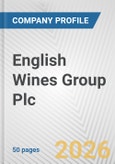 English Wines Group Plc Fundamental Company Report Including Financial, SWOT, Competitors and Industry Analysis- Product Image