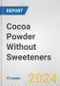 Cocoa Powder Without Sweeteners: European Union Market Outlook 2023-2027 - Product Image