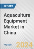 Aquaculture Equipment Market in China: Business Report 2024- Product Image