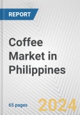 Coffee Market in Philippines: Business Report 2024- Product Image