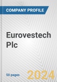 Eurovestech Plc Fundamental Company Report Including Financial, SWOT, Competitors and Industry Analysis- Product Image