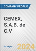 CEMEX, S.A.B. de C.V. Fundamental Company Report Including Financial, SWOT, Competitors and Industry Analysis- Product Image