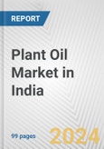 Plant Oil Market in India: Business Report 2024- Product Image