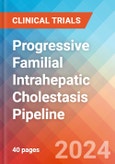 Progressive Familial Intrahepatic Cholestasis (PFIC) - Pipeline Insight, 2024- Product Image