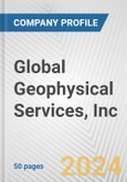 Global Geophysical Services, Inc. Fundamental Company Report Including Financial, SWOT, Competitors and Industry Analysis- Product Image
