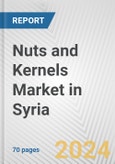 Nuts and Kernels Market in Syria: Business Report 2024- Product Image