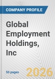 Global Employment Holdings, Inc. Fundamental Company Report Including Financial, SWOT, Competitors and Industry Analysis- Product Image