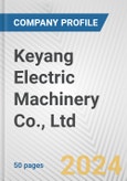 Keyang Electric Machinery Co., Ltd. Fundamental Company Report Including Financial, SWOT, Competitors and Industry Analysis- Product Image