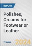 Polishes, Creams for Footwear or Leather: European Union Market Outlook 2023-2027- Product Image