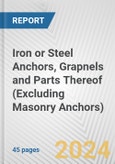 Iron or Steel Anchors, Grapnels and Parts Thereof (Excluding Masonry Anchors): European Union Market Outlook 2023-2027- Product Image