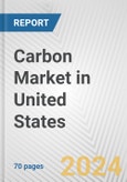 Carbon Market in United States: Business Report 2024- Product Image