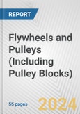Flywheels and Pulleys (Including Pulley Blocks): European Union Market Outlook 2023-2027- Product Image