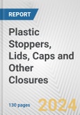 Plastic Stoppers, Lids, Caps and Other Closures: European Union Market Outlook 2023-2027- Product Image