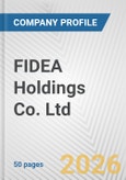 FIDEA Holdings Co. Ltd. Fundamental Company Report Including Financial, SWOT, Competitors and Industry Analysis- Product Image