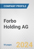 Forbo Holding AG Fundamental Company Report Including Financial, SWOT, Competitors and Industry Analysis- Product Image
