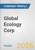 Global Ecology Corp. Fundamental Company Report Including Financial, SWOT, Competitors and Industry Analysis- Product Image