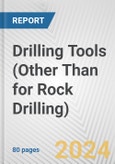Drilling Tools (Other Than for Rock Drilling): European Union Market Outlook 2023-2027- Product Image
