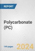 Polycarbonate (PC): 2024 World Market Outlook up to 2033- Product Image