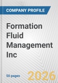 Formation Fluid Management Inc. Fundamental Company Report Including Financial, SWOT, Competitors and Industry Analysis- Product Image