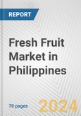 Fresh Fruit Market in Philippines: Business Report 2024- Product Image