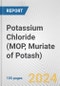 Potassium Chloride (MOP, Muriate of Potash): 2024 World Market Outlook up to 2033 - Product Thumbnail Image