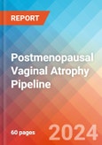 Postmenopausal Vaginal Atrophy - Pipeline Insight, 2024- Product Image