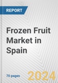 Frozen Fruit Market in Spain: Business Report 2024- Product Image