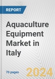 Aquaculture Equipment Market in Italy: Business Report 2024- Product Image