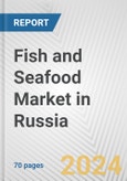 Fish and Seafood Market in Russia: Business Report 2024- Product Image