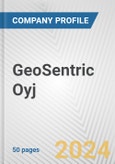 GeoSentric Oyj Fundamental Company Report Including Financial, SWOT, Competitors and Industry Analysis- Product Image