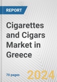 Cigarettes and Cigars Market in Greece: Business Report 2024- Product Image