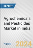 Agrochemicals and Pesticides Market in India: Business Report 2024- Product Image