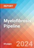 Myelofibrosis - Pipeline Insight, 2024- Product Image