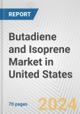 Butadiene and Isoprene Market in United States: Business Report 2024- Product Image