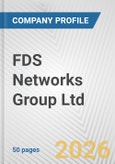 FDS Networks Group Ltd. Fundamental Company Report Including Financial, SWOT, Competitors and Industry Analysis- Product Image