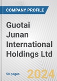 Guotai Junan International Holdings Ltd. Fundamental Company Report Including Financial, SWOT, Competitors and Industry Analysis- Product Image