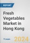 Fresh Vegetables Market in Hong Kong: Business Report 2024 - Product Image