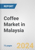 Coffee Market in Malaysia: Business Report 2024- Product Image