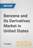 Benzene and Its Derivatives Market in United States: Business Report 2024- Product Image