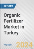 Organic Fertilizer Market in Turkey: Business Report 2024- Product Image