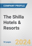The Shilla Hotels & Resorts Fundamental Company Report Including Financial, SWOT, Competitors and Industry Analysis- Product Image