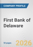 First Bank of Delaware Fundamental Company Report Including Financial, SWOT, Competitors and Industry Analysis- Product Image