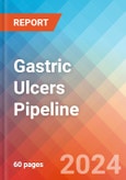 Gastric Ulcers - Pipeline Insight, 2024- Product Image