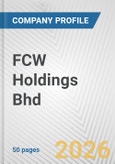 FCW Holdings Bhd Fundamental Company Report Including Financial, SWOT, Competitors and Industry Analysis- Product Image